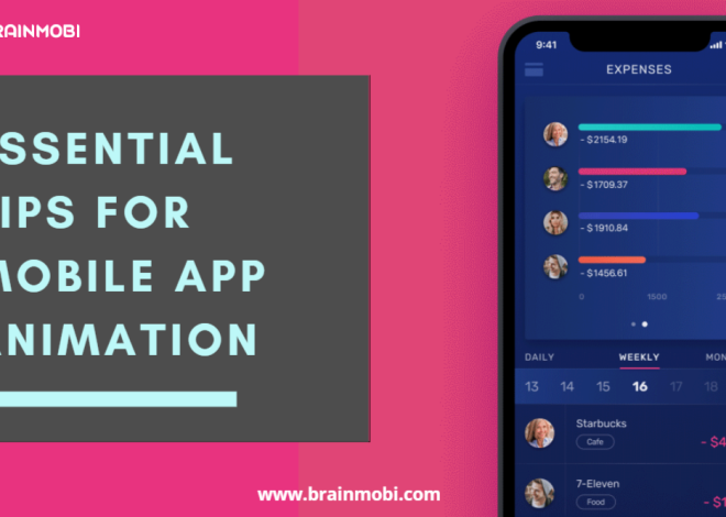 Essential Tips For Mobile App Animation · Mobile App Development